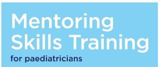 Mentoring Skills Training for Paediatricians